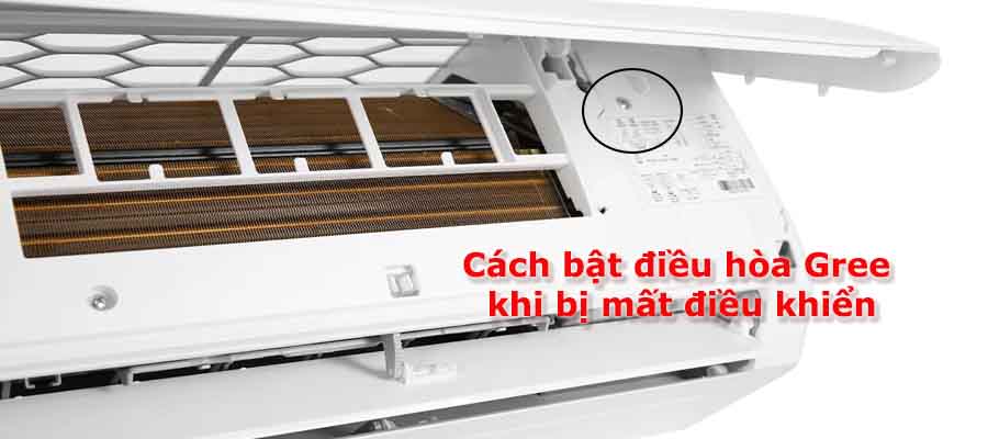 Cách bật điều hòa Gree khi bị mất điều khiển bằng nút nguồn