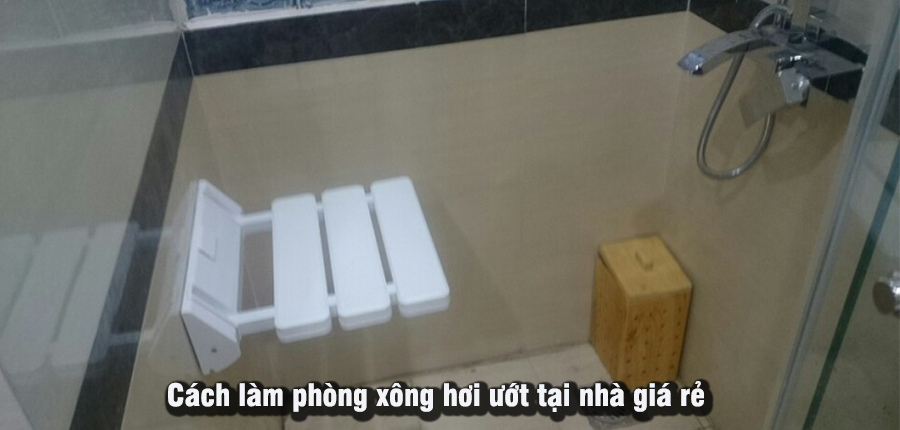 tự làm phòng xông hơi ướt