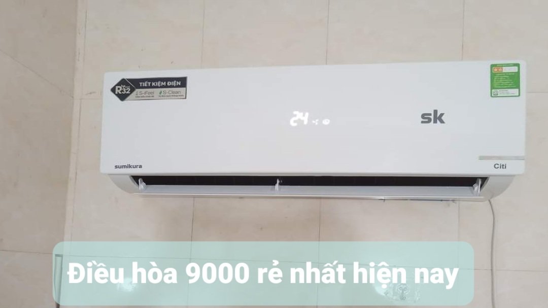 Điều hòa 9000 rẻ nhất nên mua hiện nay